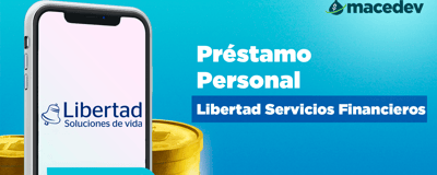 Préstamo Personal Libertad Servicios Financieros: La Visión Definitiva