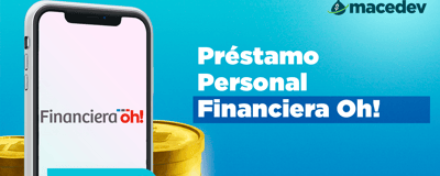 Préstamo Personal Financiera Oh!: La Visión Definitiva