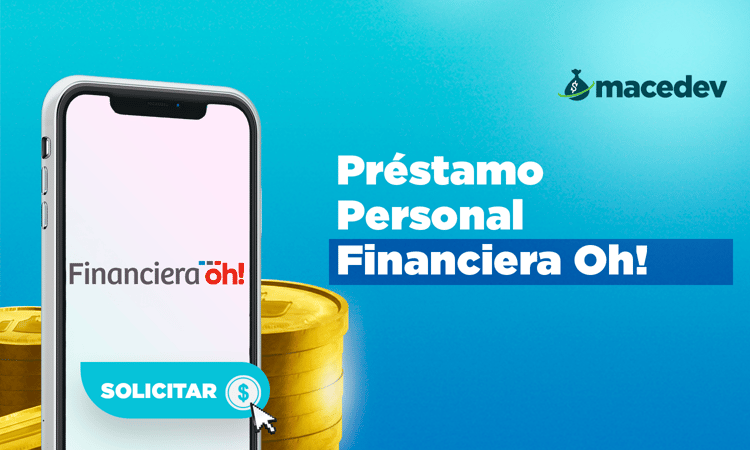 Préstamo Personal Financiera Oh!: La Visión Definitiva